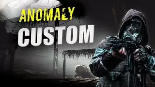 Anomaly CUSTOM ● Обновление сборки ● STALKER ● Интерактив