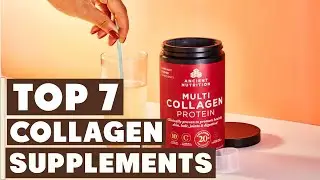 Top 7 Best Collagen Supplements in 2024