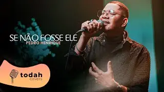 Pedro Henrique | Se Não Fosse Ele [Cover Felipe Costa e Pedro Henrique]
