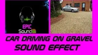CAR driving on gravel sound effect - EPICsoundFX