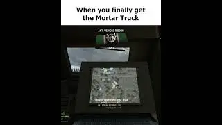 The BEST Feeling in Battlefield Getting the Mortar Truck