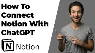 How To Connect Notion With ChatGPT (2026 Easy Guide)