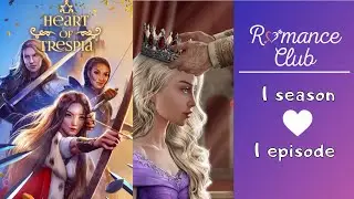 HEART OF TRESPIA - 1 Season 1 Episode | Romance Club