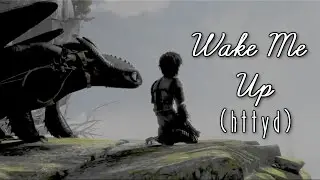 Wake Me Up | *HTTYD* | [DannyPhantomSG1] | {Inspiration Challenge}