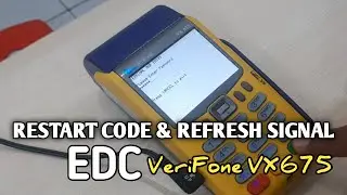 Restart and refresh signal EDC Mandiri verifone vx675 | Restart code EDC verifone vx675