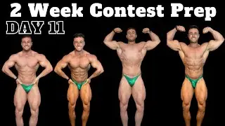 Day 11 - 2 WEEK BODYBUILDING CONTEST PREP