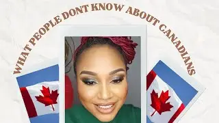 CANADA THAT PEOPLE OUTSIDE THE WORLD DOESN’T  KNOW ABOUT | CANADIAN WAY OF LIFE