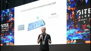 Building a quantum computer using photonics | GITEX Global Mainstage