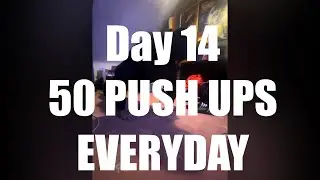 Day 14 - Doing 50 Push Ups Everyday Until I Can Do Them Without Rest