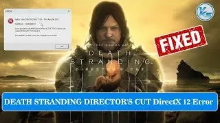 ✅ How To Fix DEATH STRANDING DIRECTOR'S CUT DirectX 12 Error