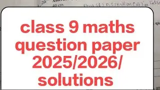 Class 9 maths annual exam paper 2025/ solution/class 9 maths annual paper 2025 answerkey #answerkey
