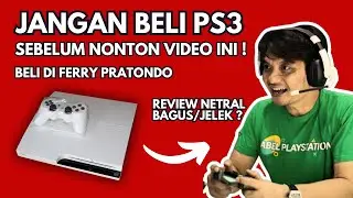PENGALAMAN BELI PS3 SLIM 25 DI FERY PRATONDO UNTUK RENTAL PS