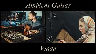 Ambient Guitar "Vlada" (Live looping with Cort NDX-NS Baritone, Soma Lyra-8, Strymon, Meris Hedra)