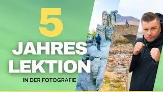Meine 5 Jahres Lektionen in der Fotografie! Und wie es weiter gehen wird! 