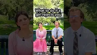 What to do if a girl rejects you