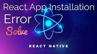 Installation Error Comes From Server To Open React App & Solution | react to error 404