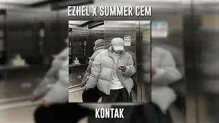Ezhel ft. Summer Cem - Kontak (Speed Up)