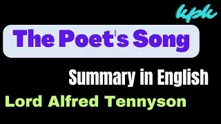 The Poet's Song by Lord Alfred Tennyson Summary in English