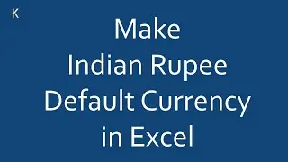 Add Indian rupee as default Currency in Excel