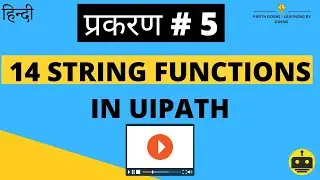 प्रकरण # 5 - 14 String Functions in UiPath | UiPath Hindi