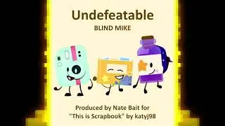 Undefeatable - Scrapbook Tunes 🎵