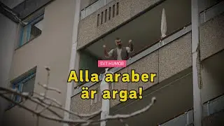 Alla araber är arga!