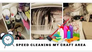 SPEED CLEANING MY MESSY CRAFT AREA