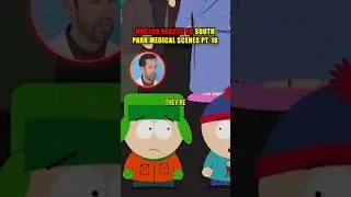 ER Doctor REACTS to South Park Medical Scenes #18