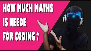 How much Maths is needed for Coding ? || Mr. Project Designer