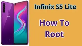 How to Root Infinix S5 Lite