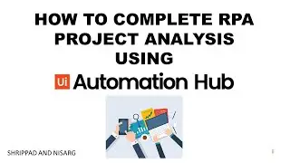 How to use UiPath Automation Hub | E05 | Solution Design Document -1 | Shrippad | Nisarg