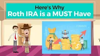 Roth IRA is a MUST Have - Here's Why