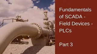 Fundamentals of SCADA -  Field Devices - PLCs