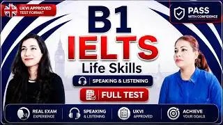 IELTS Life Skills B1 Speaking and Listening Complete  Test | Expert Preparation Guide