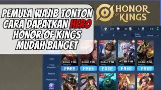 PEMULA WAJIB TONTON CARA DAPATKAN HERO HONOR OF KINGS MUDAH BANGET