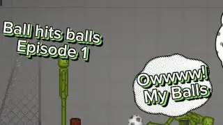 Ball hits balls episode 1
