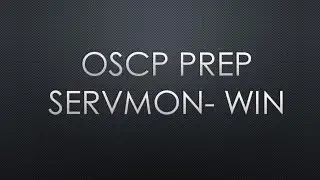 OSCP Prep - ServMon Windows - Part 1 Recon - Initial Foothold