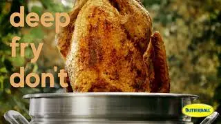 Deep Fry Don't Lie - Butterball
