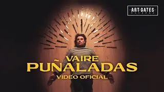 Vaire - Puñaladas (Vídeo Oficial)