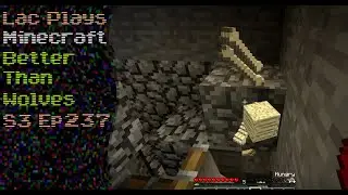 Lac Plays Minecraft Better Than Wolves S3 Ep 237 Automating Bone Blocks