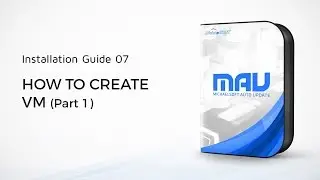 7. MichaelSoft MAU: How To Create VM (Part 1)