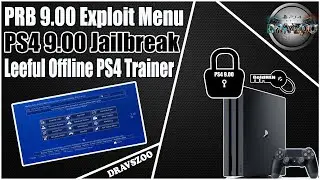 PS4 9.00 Jailbreak PRB 900 Exploit Menu Essentials + Leeful Offline PS4 Trainer