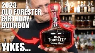 2023 Old Forester Birthday Bourbon - Worst In Years?