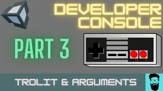 Unity - Developer Console Series - Part 3: Using Arguments