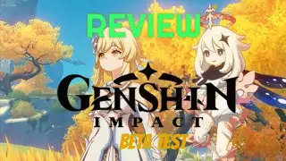 GENSHIN IMPACT BETA TEST review