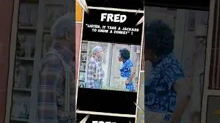 Sanford and Son Fred - "Listen, it take a JACKASS to know a Donkey"! #shorts #comedy