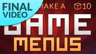 ФИНАЛЬНАЯ ЧАСТЬ - КАК СДЕЛАТЬ 3D ИГРУ В ЮНИТИ