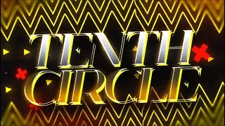 TENTH CIRCLE COMPLETE - Geometry Dash #355