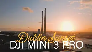 Dublin Sunset - DJI Mini 3 Pro