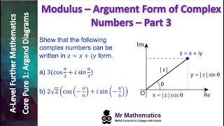 Modulus-Argument Form of Complex Numbers - Part 3 | Mr Mathematics